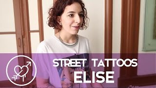 Street Tattoos  Elise [upl. by Atsillak]