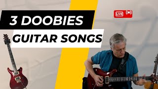 3 Mustknow Doobie Brothers Guitar Songs [upl. by Eldon]