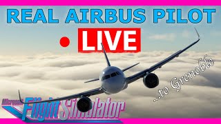 Real Airbus Pilot Flies the FlyByWire A32NX Live Manchester to Grenoble [upl. by Ennovehc]