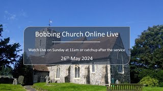 Bobbing Church Live 26th May 2024 [upl. by Lilla]