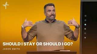 L3 Sermon  Should I Stay or Should I Go  Jason Smith [upl. by Anelim]