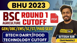 BHU BSC Agriculture ROUND 1 CUTOFF BHU BSC Ag CUTOFF 2023 BHU BTech Dairyfood Tech CUTOFF 2023 [upl. by Latsryk161]