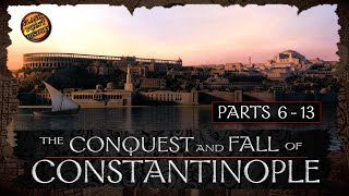 The Conquest and Fall of Constantinople  Parts 6  13  History of Byzantium [upl. by Airda155]