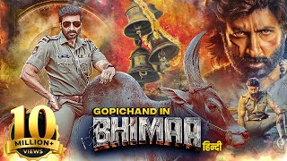 Gopichands BHIMAA 2024 Full Movie  New Released South Hindi Dubbed Action Movie  Malvika Sharma [upl. by Leblanc]