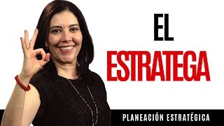 Planeación Estratégica  El ESTRATEGA  Estrategia [upl. by Ennovehc288]