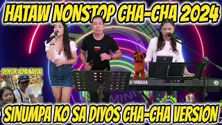 HATAW NONSTOP CHA  CHA 2024  SINUMPA KO SA DIYOS CHACHA MEDLEY  JAI ARLIN amp PRUDY [upl. by Anirtap]