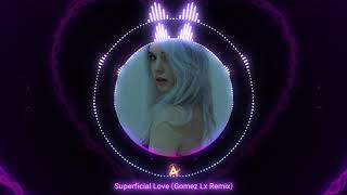 SUPERFICIAL LOVE  Ruth B Gomez Lx Remix [upl. by Ecinad858]