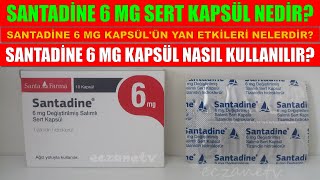 Santadine 6 Mg Sert Kapsül Nedir Santadine Kapsülün Yan Etkisi Nedir Santadine Nasıl Kullanılır [upl. by Nnaeiram]