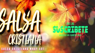 SALSA CRISTIANA 2024▶️HQ▶️EXITOS DE LA SALSA CRISTIANA▶️salsa cristiana mix [upl. by Rairb759]