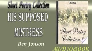 His Supposed Mistress Ben Jonson Audiobook Short Poetry [upl. by Tandie]