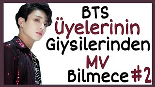 BTS Üyelerinin Giysilerinden Mv Bilmece 2 [upl. by Bartolomeo903]