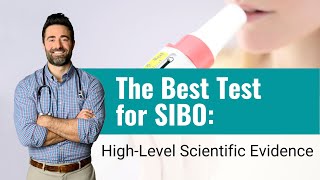 The Best Test for SIBO HighLevel Scientific Evidence [upl. by Hocker]