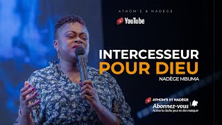 Intercesseur pour Dieu  Nadège Mbuma Pasteure [upl. by Egwin]