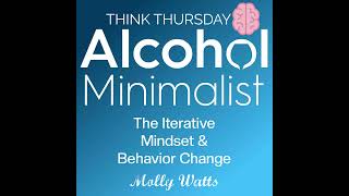 Think Thursday The Iterative Mindset amp Behavior Change [upl. by Letsirhc48]