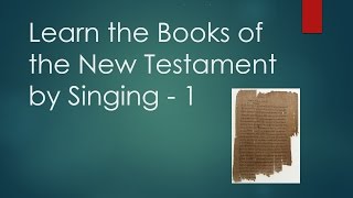 Learn the Books of the Bible by Singing 4 NT [upl. by Lenahtan311]