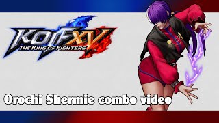 KoF XV Orochi Shermie combo video [upl. by Stovall409]