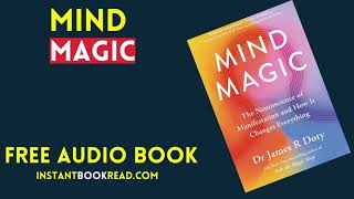 Mind Magic Audiobook Summary  by James Doty  FREE Book Review [upl. by Ruyam694]