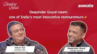 Breaking Bread S2 E5  Why is continuous innovation so important  Deepinder Goyal ft Varun Tuli [upl. by Boyes]