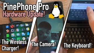 PinePhone Pro Hardware Update The Camera The Keyboard The Wireless Charging Case [upl. by Anirda]