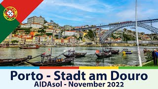 Porto  Stadt am Douro  Transtour mit AIDAsol  November 2022 [upl. by Niuqaoj]