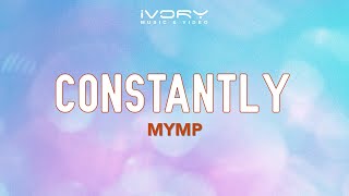 MYMP  Constantly Official Lyric Video [upl. by Jordanson234]