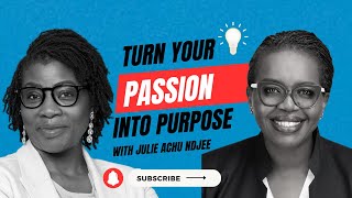 quotTurn your passion into Purposequot wJulie Achu Ndjee  The Saaghe Fogwe Podcast 28 [upl. by Lifton]