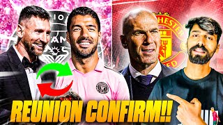 Suarez amp Lionel Messi in Inter Miami Done  Reality of Zidane in  ten hag out in Manchester united [upl. by Fry]