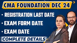 CMA Foundation Dec 2024 Exam Date Exam Form Date Registration Last Date  Complete Details  ICMAI [upl. by Baptist]