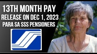 YEAR END BONUS O 13TH MONTH PAY TO BE RELEASE ON DEC 1 2023 PARA SA MGA SSS PENSIONERS  Part2 [upl. by Eonak]