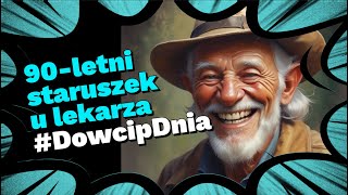 90letni staruszek przyszedł do lekarza na badania kontrolne dowcipy kawały humor [upl. by Swain]