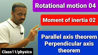 Rotational motion 04 Moment of inertia 02 parallel axis theorem perpendicular axis theorem [upl. by Pentheas70]