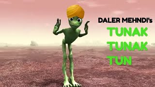 Daler mehndis Tunak Tunak Tun ft Dame tu cosita alien [upl. by Adnalra]