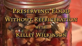 Preserving Food Without Canning Refrigeration with Kelley Wilkinson [upl. by Katya]