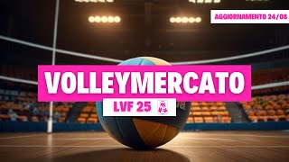 Pallavolo Mercato  Tutti i Trasferimenti delle squadre della LVF 20242025  Volley Mercato [upl. by Kcerb882]