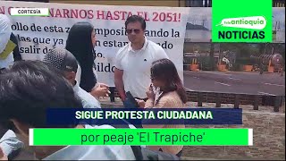 Sigue protesta ciudadana por peaje El Trapiche  Teleantioquia Noticias [upl. by Sicard]