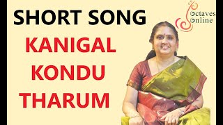 Short Song  Kanigal Kondu Tharum [upl. by Enimrac]