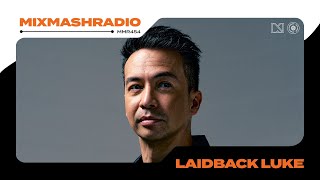 Laidback Luke Presents Mixmash Radio  Episode 454 [upl. by Adnamma]