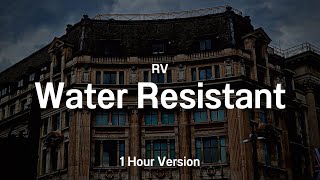 RV  Water Resistant 1 Hour Version [upl. by Cairistiona160]