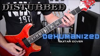 Disturbed  Dehumanized Guitar Cover [upl. by Hnah]