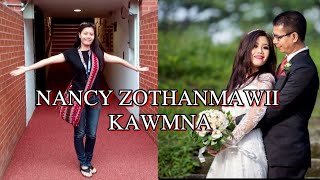 Mizo Zaithiam Nancy Zothanmawii hi Khawnge A Awm Tak A Comeback Dawn [upl. by Assirahs]