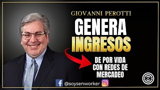 💲CREA UNA RENTA DE POR VIDA Con Redes De Mercadeo  Ingreso Residual 👉 Giovanni Perotti [upl. by Daisy]