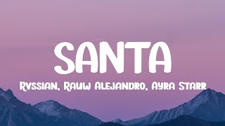 Rvssian Rauw Alejandro Ayra Starr  Santa LetraLyrics [upl. by Alliber499]