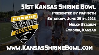 51st Kansas Shrine Bowl presented by Mammoth  Saturday June 29th 2024  Emporia KS [upl. by Jorey69]