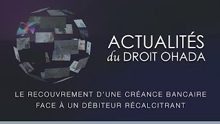 Le recouvrement d’une créance bancaire face à un débiteur récalcitrant [upl. by Miculek632]