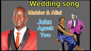 Wedding song Mabior amp Aliai by John Aguek two [upl. by Ilojne]