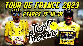 TOUR DE FRANCE 2023  ÉTAPES 171819 [upl. by Carey]