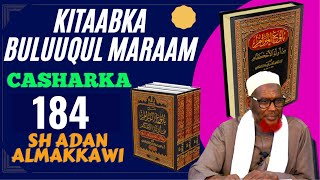 Kitaabka Buluuqul Maraam184 aad Sh Adan Almakkawiحفظه الله [upl. by Odlaw981]