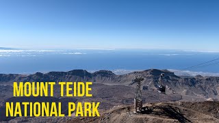 MOUNT TEIDE NATIONAL PARK TENERIFE [upl. by Gunn]