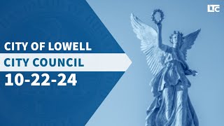 Lowell City Council  October 22 2024 [upl. by Bellda]