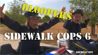 Sidewalk Cops Episode 6  Bloopers and Behind The Scenes [upl. by Laney]